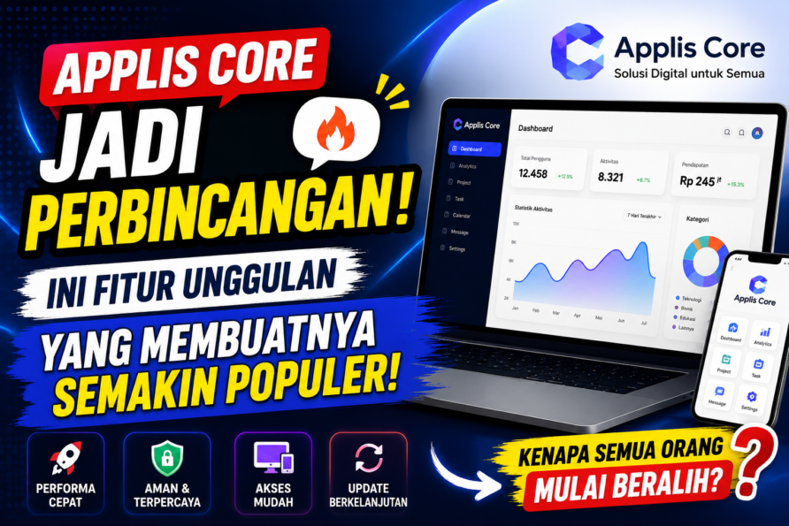 Applis Core Jadi Perbincangan, Ini Fitur Unggulan yang Membuatnya Semakin Populer